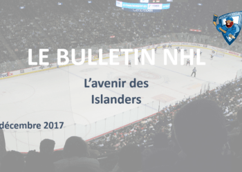 Bulletin NHL : L’avenir plus ou moins flou des Islanders