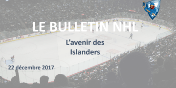 Bulletin NHL : L&rsquo;avenir plus ou moins flou des Islanders