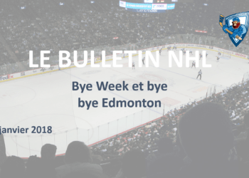 Bulletin NHL: Bye week et bye bye Edmonton