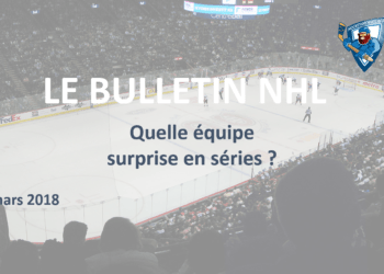 Bulletin NHL : Quelle équipe surprise en séries ?