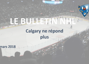 Bulletin NHL: Calgary ne répond plus