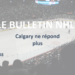 Bulletin NHL: Calgary ne répond plus