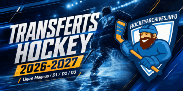 Transferts Hockey 2026 2027 Hockeyarchives
